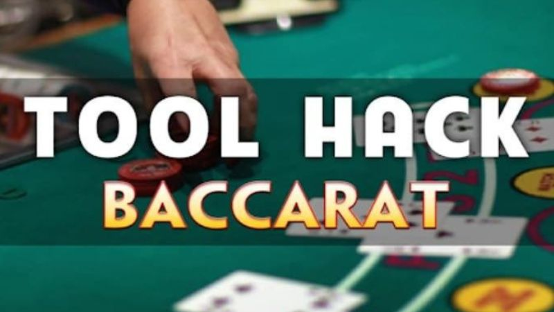 Các phần mềm tool hack Baccarat tốt nhất 2024