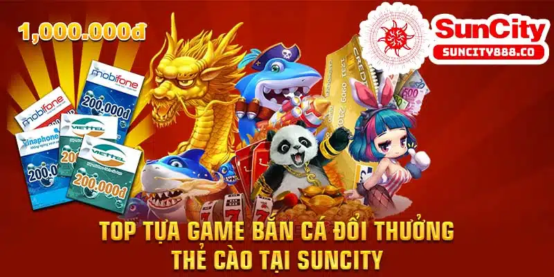 Những Tựa Game Bắn Cá Hấp Dẫn Tại Suncity