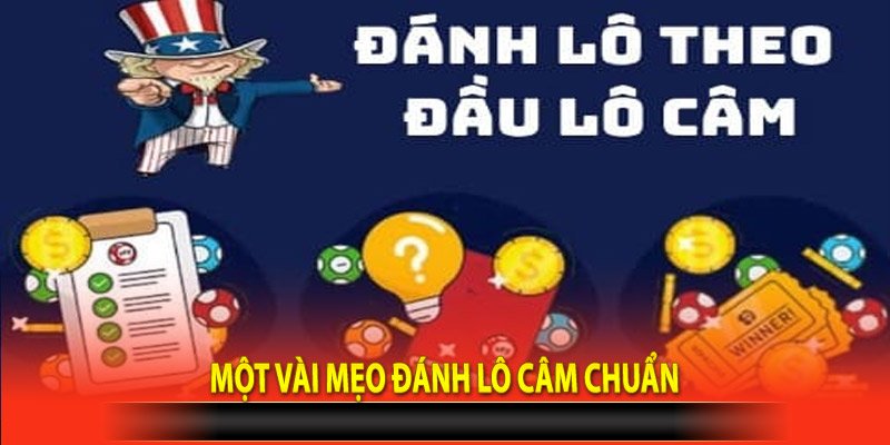 Một vài mẹo đánh lô câm chuẩn